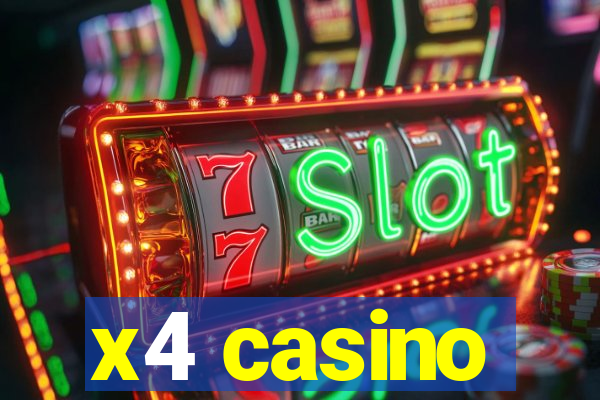 x4 casino